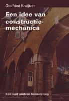 Een idee van constructiemechanica - G.F.J. Kruijtzer - eBook (9789065621788)