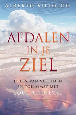Afdalen in je ziel - Alberto Villoldo - ebook