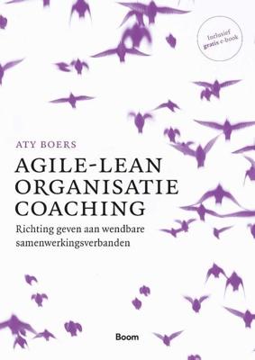 Agile-lean organisatiecoaching - Aty Boers - Paperback (9789024427727) Agile-lean organisatiecoaching - Aty Boers - Paperback (9789024427727)