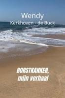 Borstkanker, mijn verhaal - Wendy Kerkhoven-de Buck - Paperback (9789464052510)