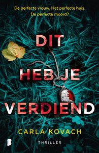 Dit heb je verdiend - Carla Kovach - ebook