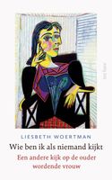 Wie ben ik als niemand kijkt? - Liesbeth Woertman - ebook