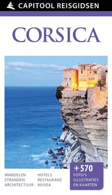 Capitool Reisgidsen: Corsica - Angela Magri, Christina Gambaro, Fabrizio Ardito - Hardcover (9789000341597)
