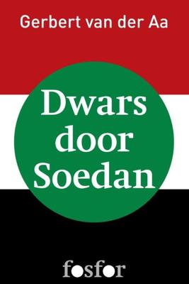 Dwars door Soedan - Gerbert van der Aa - eBook (9789462250451) Dwars door Soedan - Gerbert van der Aa - eBook (9789462250451)