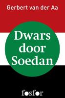 Dwars door Soedan - Gerbert van der Aa - eBook (9789462250451)