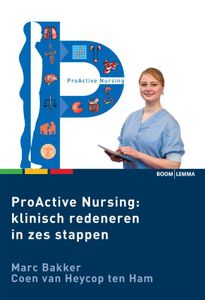 Proactive Nursing - Klinisch redeneren in zes stappen