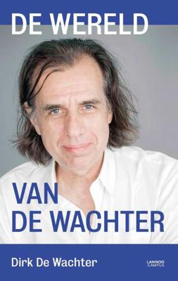 De wereld van de wachter - Dirk de Wachter - Paperback (9789401462273)