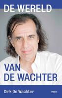 De wereld van de wachter - Dirk de Wachter - Paperback (9789401462273)