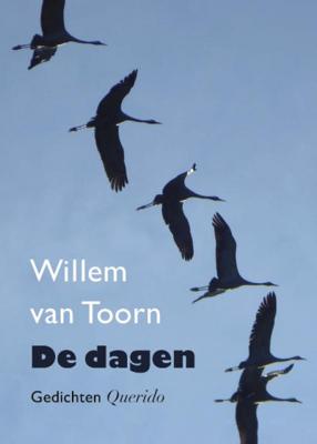 Willem van Toorn De dagen Willem van Toorn De dagen