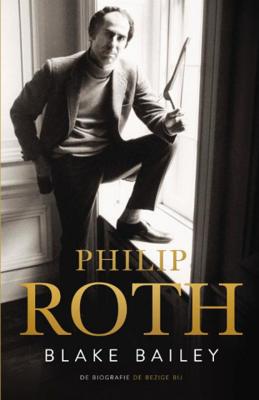 Blake  Bailey Philip Roth