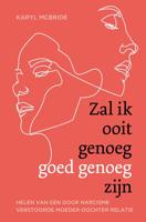 Zal ik ooit genoeg goed genoeg zijn - Karyl McBride - eBook (9789020216295)
