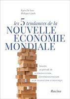 Les 5 tendances de la nouvelle économie mondiale (French Edition)
