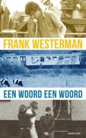 Frank  Westerman Een woord een woord