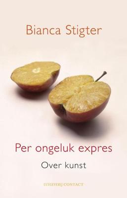 Per ongeluk expres - Bianca Stigter - eBook (9789025437701)