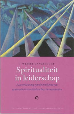 Spiritualiteit in leiderschap - J.W. Ganzevoort - Paperback (9789056251512)