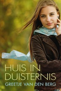 Huis in duisternis - Greetje van den Berg - ebook