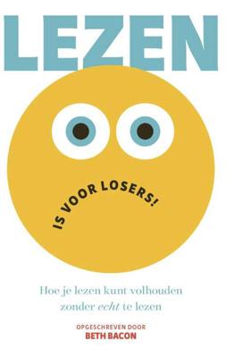 Lezen is voor losers! - Beth Bacon - Hardcover (9789492901125) Lezen is voor losers! - Beth Bacon - Hardcover (9789492901125)