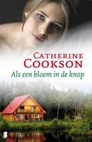 Als een bloem in de knop - Catherine Cookson - ebook