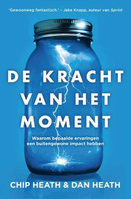 De kracht van het moment - Chip Heath, Dan Heath - Paperback (9789400509818) De kracht van het moment - Chip Heath, Dan Heath - Paperback (9789400509818)
