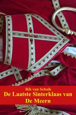 Rik  van Schaik De Laatste Sinterklaas van De Meern