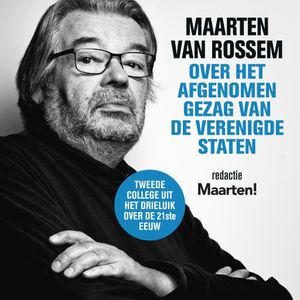 Maarten van Rossem over het afgenomen gezag van de Verenigde Staten