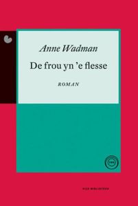 De frou yn 'e flesse - Anne Wadman - ebook