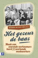 Het gezeur de baas - Miranda Keijser-van Gils - ebook