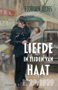 Liefde in tijden van haat - Florian Illies - ebook