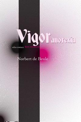 Vigor Anorexia - Norbert de Beule - Paperback (9789025457204)