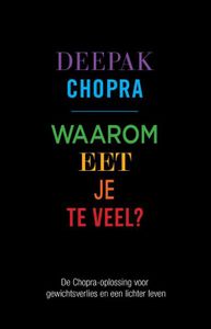 Waarom eet je te veel? - Deepak Chopra - ebook