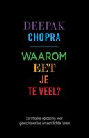 Waarom eet je te veel? - Deepak Chopra - ebook - thumbnail