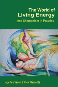 The World of Living Energy - Inge Teunissen Peter Geraedts - ebook