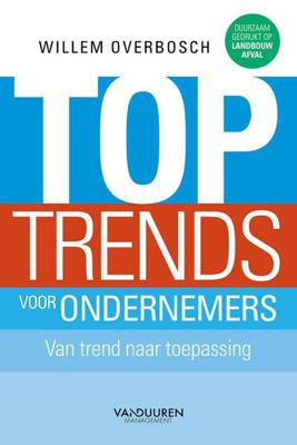 Toptrends voor ondernemers - Willem Overbosch - Paperback (9789089653635) Toptrends voor ondernemers - Willem Overbosch - Paperback (9789089653635)