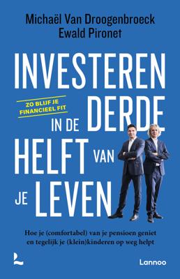 Investeren in de derde helft van je leven Investeren in de derde helft van je leven