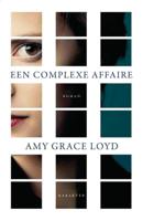Een complexe affaire - Amy Grace Loyd - eBook (9789045208008)