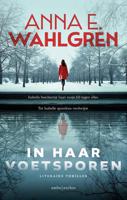 In haar voetsporen - Anna E. Wahlgren - ebook