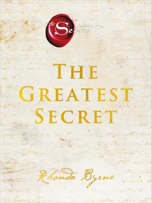 Rhonda  Byrne The Greatest Secret