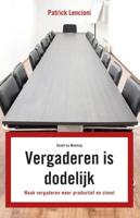 Vergaderen is dodelijk - Patrick Lencioni - eBook (9789047005643)