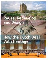 Reuse, redevelop and design - Paul Meurs, Jean-Paul Corten, Marinke Steenhuis, Frank Strolenberg - ebook - thumbnail