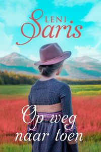 Op weg naar toen - Leni Saris - ebook