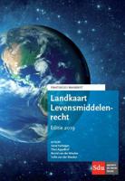 Landkaart Levensmiddelenrecht. Editie 2019 - Bernd van der Meulen - Paperback (9789012403757)