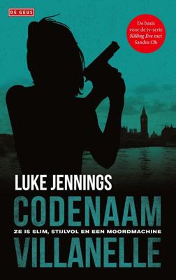 Codenaam Villanelle - Luke Jennings - eBook (9789044541359) Codenaam Villanelle - Luke Jennings - eBook (9789044541359)