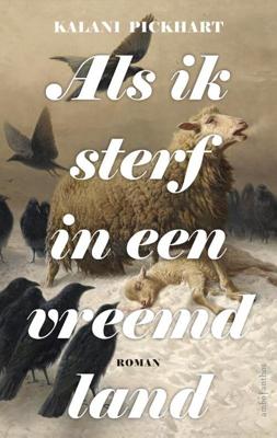 Als ik sterf in een vreemd land - Kalani Pickhart - Paperback (9789026361951) Als ik sterf in een vreemd land - Kalani Pickhart - Paperback (9789026361951)