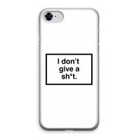 Don't give a shit: iPhone 8 Transparant Hoesje