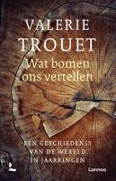 Wat bomen ons vertellen - Valerie Trouet - Paperback (9789401466752)