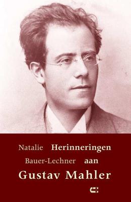 Herinneringen aan Gustav Mahler - Natalie Bauer-Lechner - Paperback (9789086841684) Herinneringen aan Gustav Mahler - Natalie Bauer-Lechner - Paperback (9789086841684)