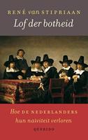 Lof der botheid: Hoe de Hollanders hun naïviteit verloren