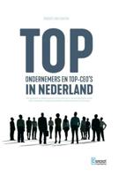 Topondernemers en top-CEO's in Nederland - Robert van Zanten - Hardcover (9789491743528)