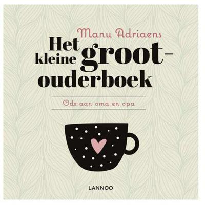 Het kleine grootouderboek - Manu Adriaens - Hardcover (9789401433105) Het kleine grootouderboek - Manu Adriaens - Hardcover (9789401433105)