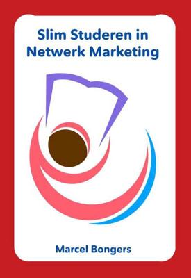 Slim studeren in netwerk marketing - Marcel Bongers - Paperback (9789077662373) Slim studeren in netwerk marketing - Marcel Bongers - Paperback (9789077662373)